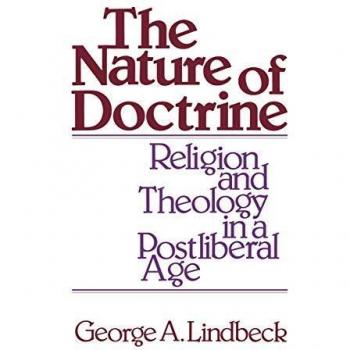 The Nature of Doctrine: Religion and Theology in a Postliberal Age