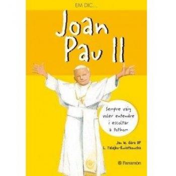 Em dic Joan Pau II