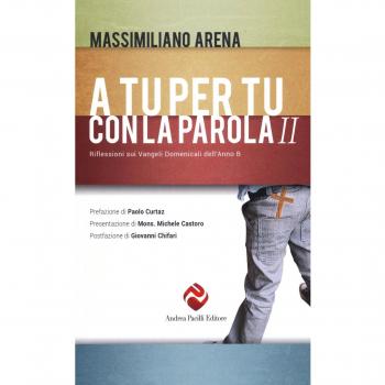 A tu per tu con la parola. Riflessione sui Vangeli domenicali dell'anno B (Vol. 2)