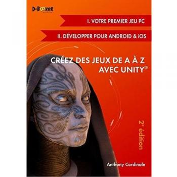 Créez des jeux de A à Z avec Unity