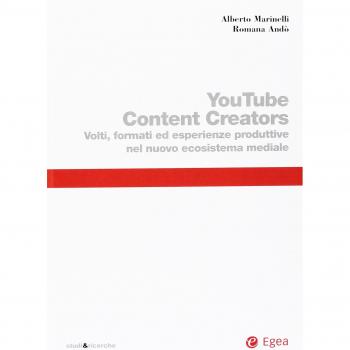 Youtube content creators. Volti, formati ed esperienze produttive nel nuovo ecosistema mediale
