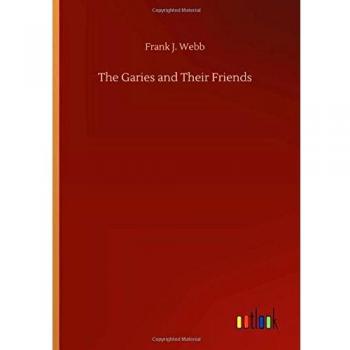 The Garies and Their Friends