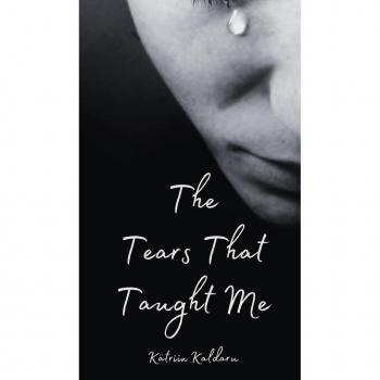The Tears That Taught Me