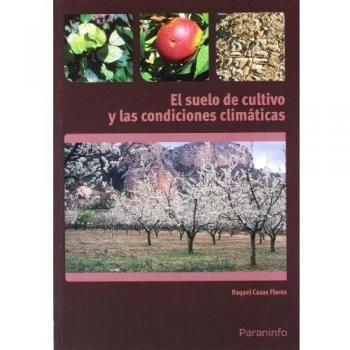 El suelo de cultivo y las condiciones climáticas (Tapa blanda).