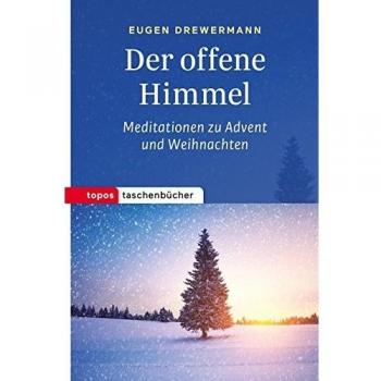 Der offene Himmel: Meditationen zu Advent und Weihnachten (Topos Taschenbücher)