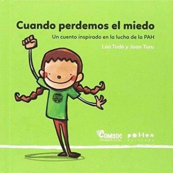 Cuando perdemos el miedo: Un cuento inspirado en la lucha de la PAH