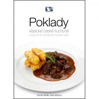 Poklady klasickÃ© ÄeskÃ© kuchynÄ aneb Jak to ta babiÄka tenkrÃ¡t vaÅila