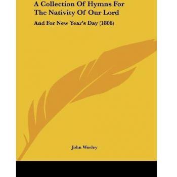 Wesley, John: A Collection Of Hymns For The Nativity Of Our Lord