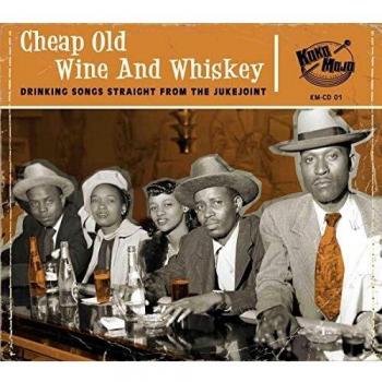 Cheap Old Wine and Whiskey
