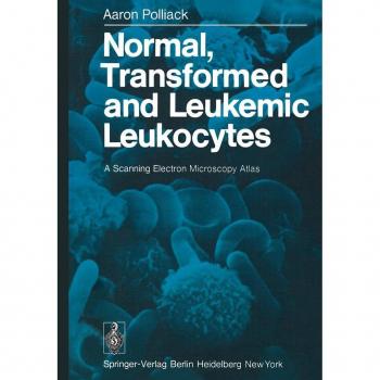 Normal, Transformed and Leukemic Leukocytes