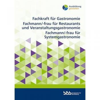 Fachkraft für Gastronomie. Fachmann/-frau für Restaurants und Veranstaltungsgastronomie. Fachmann/-frau für Systemgastronomie