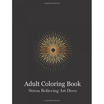 Adult Coloring Book: Stress Relieving Art Deco
