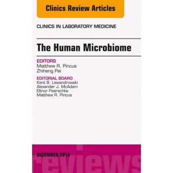 Vitalsource Technologies, Inc. The Human Microbiome, An Issue of Clinics in Laboratory Medicine