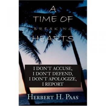 Paas, Herbert H.: A Time of Breaking Hearts