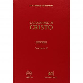 Opera omnia. La passione di Cristo