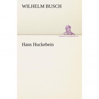 Hans Huckebein (TREDITION CLASSICS)