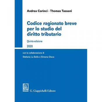 Codice ragionato breve per lo studio del diritto tributario Andrea Carinci