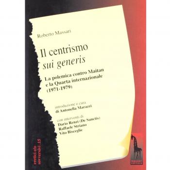 Il centrismo sui generis. La polemica con Maitan e la Quarta Internazionale
