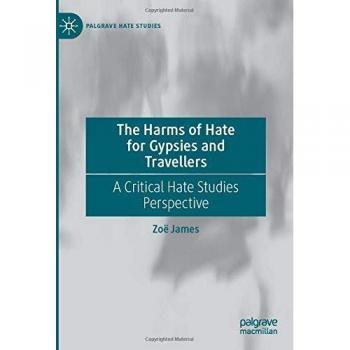 James, Zoë: The Harms of Hate for Gypsies and Travellers
