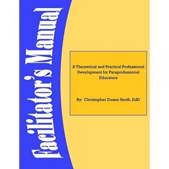 A Theoretical and Practical Professional Development for Paraprofessional Educators