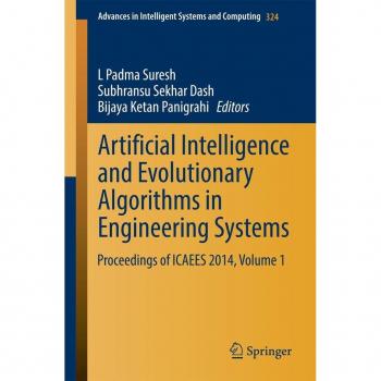 Artificial Intelligence and Evolutionary Algorithms in Engineering Systems