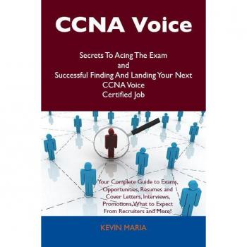 Vitalsource Technologies, Inc. Ccna Voice Secrets To Acing The Exam And Successful Finding And Landing