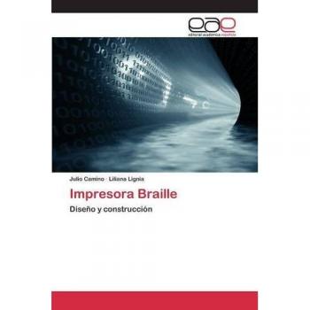 Impresora Braille: Diseño y construcción