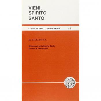 Vieni Spirito Santo. Riflessioni sullo Spirito Santo. Novena di Pentecoste