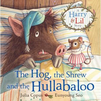 The Hog the Shrew and the Hullabaloo