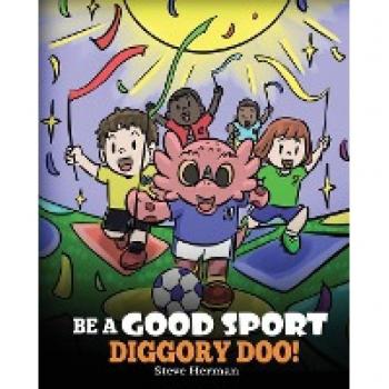 My Dragon Books: Be A Good Sport, Diggory Doo!