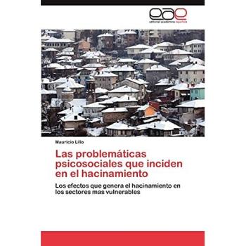 Las problemáticas psicosociales que inciden en el hacinamiento: Los efectos que genera el hacinamiento en los sectores mas vulnerables