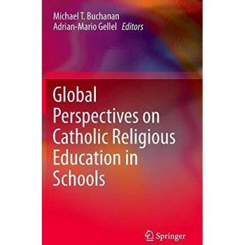Global Perspectives on Catholic Religious Education in Schools