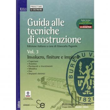Guida alle tecniche di costruzione. Involucro, finiture e impianti
