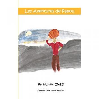 Les Aventures de Papou (La Vie est Une Aventure)