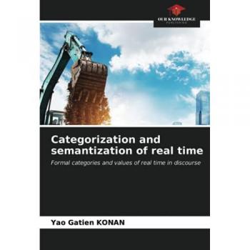 Categorization and semantization of real time: Formal categories and values of real time in discourse