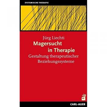 Magersucht in Therapie. Gestaltung therapeutischer Beziehungssysteme