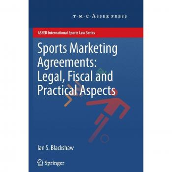Sports Marketing Agreements: Legal, Fiscal and Practical Aspects: Legal, Fiscal and Practical Aspects