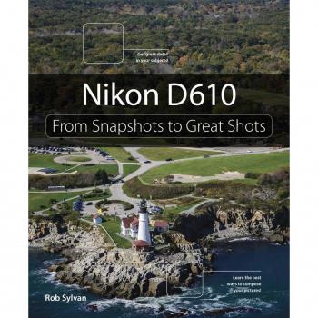Vitalsource Technologies, Inc. NIKON D610: FROM SNAPSHOTS TO GREAT SHOTS