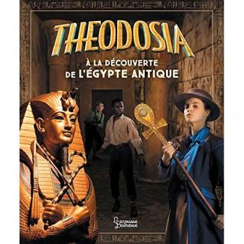 Theodosia : à la découverte de l'Egypte antique