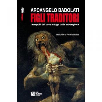 Figli traditori. i rampolli dei boss in fuga dalla ’ndrangheta