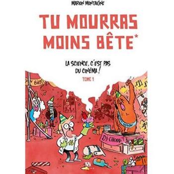 Tu mourras moins bête