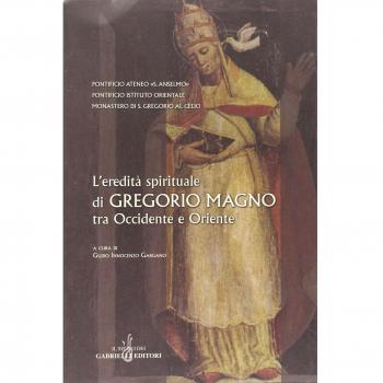 L'eredità spirituale di Gregorio Magno tra Occidente e Oriente