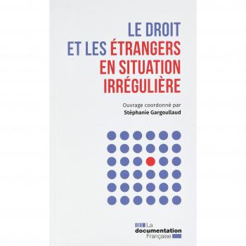 Le droit et les étrangers en situation irréguliere (DOC EN POCHE