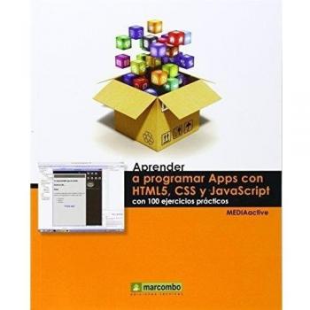 Aprender a programar apps con html5, css y javascript con 100 ejercicios practicos