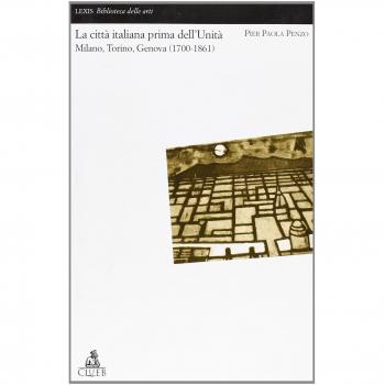 La città italiana prima dell'unità. Milano, Torino, Genova