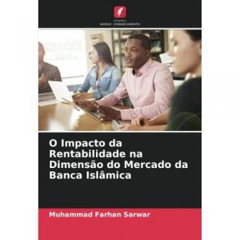 O Impacto da Rentabilidade na Dimensão do Mercado da Banca Islâmica