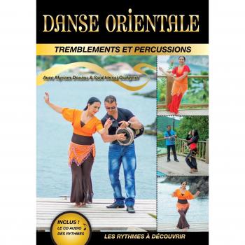 Danse Orientale : Tremblements Et Percussions, Les Ryhtmes À Découvrir