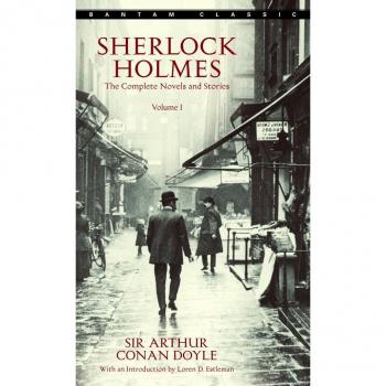 Sherlock Holmes: The Complete Novels and Stories,