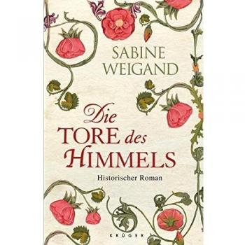 Die Tore des Himmels: Historischer Roman