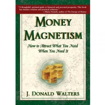 Walters, J. Donald: Money Magnetism